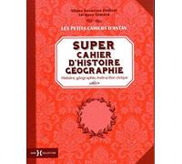 Super cahier d'histoire géographie