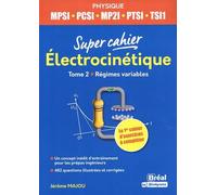 Electrocinétique 2 MPSI, PCSI, PTSI,TSI1, ATS: 1re année