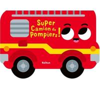 Super camion de pompiers ! - Un livre-forme qui t'emmène au coeur de l'action - Dès 18 mois