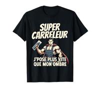 Super Carreleur Humour/Cadeau Carreleur BTP T-Shirt