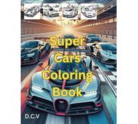 Super Cars Coloring Book: Fast Cars For Coloring Book