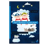 Super chanteuse et petit pirate - Julie Bonnie - Rouergue - broché - Roman junior dès 9 ans