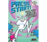 Super Cheat Codes And Secret Modes!: A Branches Book (Press Start #11)