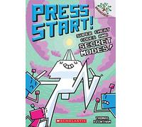 Super Cheat Codes And Secret Modes!: A Branches Book (Press Start #11)