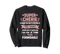 Super Chérie Message Déclaration d’Amour Original Femme Sweatshirt
