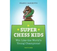 Super Chess Kids : Gagnez comme les jeunes champions du monde !