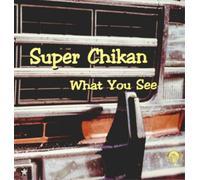 Super Chikan What You See (Vinyl) 12" Album