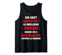 Super Coach équipe on Sait qu'on est Le Meilleur Coach Débardeur