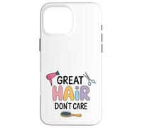 Super Coiffure, Pas d’inquiétude Coque pour iPhone 16 Pro Max