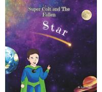 Super Colt and The Fallen Star
