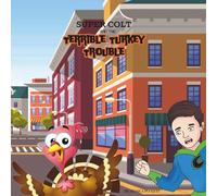 Super Colt and the Terrible Turkey Trouble