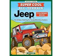 Super Cool All-Terrain Jeep(r) Coloring Book: Fun & Easy Coloring for Young Adventure Seekers