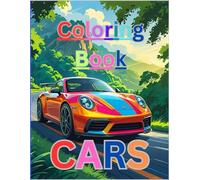 Super Cool Cars Coloring Book: Fun and Easy Coloring Book for Car Lovers