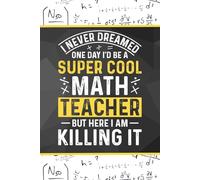 Super Cool Math Teacher: Blank 120 Page Lined Journal/Notebook/Poetry/Lyric Book