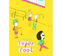 Super cool: Une histoire de cour de récré