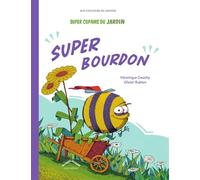 Super Copains du jardin : Super Bourdon