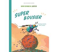 Super Copains du jardin : Super Bousier