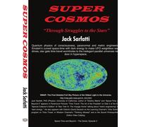 [SUPER COSMOS: Through Struggles to the Stars (Space-Time and Beyond)] [Author: Sarfatti, Jack] [September, 2005]