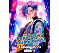 Super Cute Anime Boys: Cool Anime Coloring book for Teens and Adults