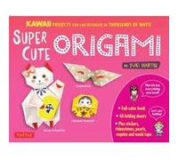 Super Cute Origami Kit by Yuki Martin Yuki Martin (Auteur)