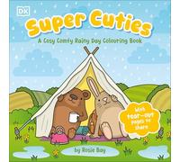 Super Cuties A Cosy Comfy Rainy Day Colouring Book: With Tear-Out Pages to Share