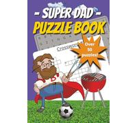 Super dad puzzle book: Multiple puzzles with easy to read print all themed around the super dads of this world | 6x9 inches, 110 pages | 50 + puzzles, ... holidays or just to show your appreciation