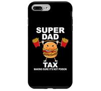 Super Dad Tax Making Sure It's Not Poisoned Dad Fuel Daddy Coque pour iPhone 7 Plus/8 Plus
