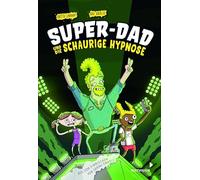 Super-Dad und die schaurige Hypnose (Band 3)