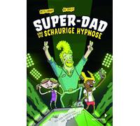 Super-Dad und die schaurige Hypnose (Band 3) (Poche)