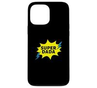 Super Dada! Parce Que Les Papas Ont Aussi des Super pouvoirs Coque pour iPhone 13 Pro Max