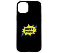 Super Dada! Parce Que Les Papas Ont Aussi des Super pouvoirs Coque pour iPhone 15 Plus