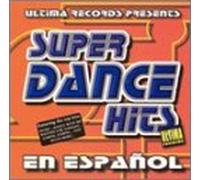 Super Dance Hits En Espanol