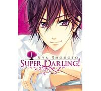 Super Darling! T01 - Aya Shouoto - Soleil - broché - Manga