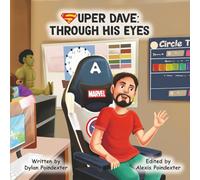 Super Dave: Through His Eyes: Not All Hero's Wear Capes