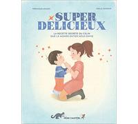 Super délicieux: La recette secrète du câlin que le monde entier nous envie