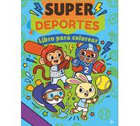 Super Deportes Libro para Colorear: Una Divertida Aventura Deportiva
