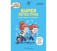 Super détectives - Il faut sauver Anastasie !