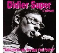 Didier Super – Vaut Mieux En Rire Que .. – CD