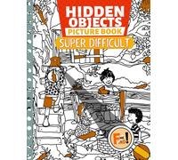 Super Difficult Hidden Objects Picture Book: Test Your Skills with the Ultimate Seek-and-Find The Object Puzzles Challenge For Adults | Perfect Gift for Brainy Gamers