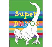 Super dinos - Catherine de Duve - Kate'art Eds - cartonné - Document jeunesse