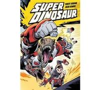 Super Dinosaur Compendium One - Robert Kirkman - Image Comics - Livre en Anglais - Paperback Robert KirkmanRobert Kirkman (Auteur)