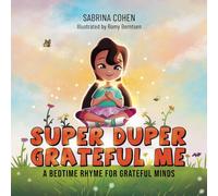 Super Duper Grateful Me: A Bedtime Rhyme For Grateful Minds