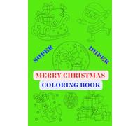 Super Duper Merry Christmas Coloring Book