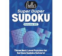 Super Duper Sudoku Volume 3: Three Next Level Puzzles for Serious Sudoku Solvers