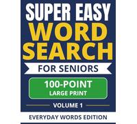 Super Easy 100-Point Word Search for Seniors - Volume 1: Everyday Words Edition with Ultra Large Print , No Eye Strain, Dementia-Friendly Brain Games for Relaxation, Memory Support & Low Vision
