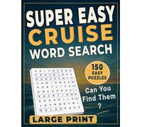 Super Easy Cruise Word Search for Adults & Seniors: 150 Large Print Puzzles for Relaxation - Easy Word Search Book with Travel & Cruise Themes, Stress-Free Fun, and Gentle Brain Activity