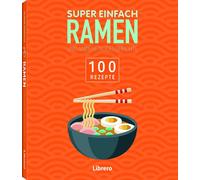 Super Einfach Ramen: 100 Rezepte (Poche)