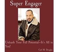 Super Engager Unleash Your Full PotentialIts All in You - Douglas Carl M - Jacqueline NeroDouglas - Livre en Anglais Douglas Carl MDouglas Carl M (Auteur)