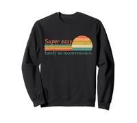 Super Facile à Peine Un désagrément drôle de Film Rant Sweatshirt