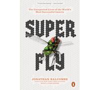 Super Fly - Jonathan Balcombe - Penguin Putnam Inc - Livre en Anglais - Paperback Jonathan BalcombeJonathan Balcombe (Auteur)